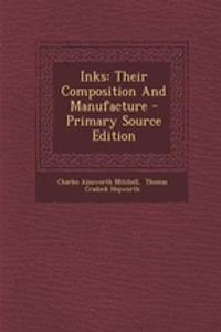 Inks: Their Composition and Manufacture