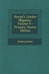 Sharpe's London Magazine, Volume 9 - Primary Source Edition
