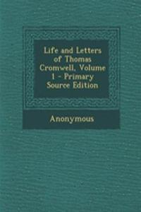 Life and Letters of Thomas Cromwell, Volume 1