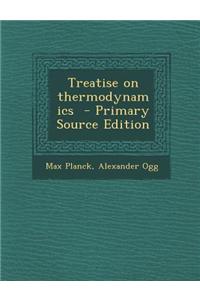 Treatise on Thermodynamics - Primary Source Edition