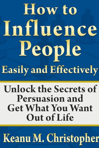 How to Influence People Easily and Effectively