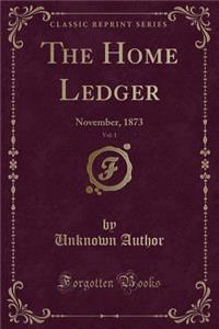 The Home Ledger, Vol. 1