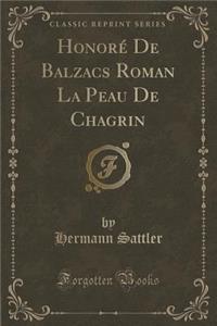Honoré de Balzacs Roman La Peau de Chagrin (Classic Reprint)