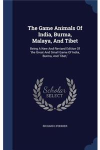 The Game Animals Of India, Burma, Malaya, And Tibet