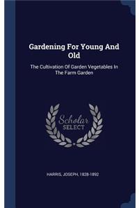 Gardening For Young And Old