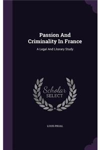 Passion and Criminality in France
