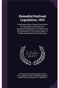 Remedial Railroad Legislation, 1919