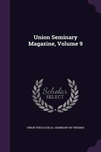 Union Seminary Magazine, Volume 9