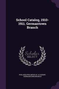 School Catalog, 1910-1911. Germantown Branch