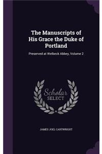 The Manuscripts of His Grace the Duke of Portland