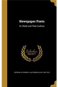 Newspaper Poets: Or, Waifs and Their Authors