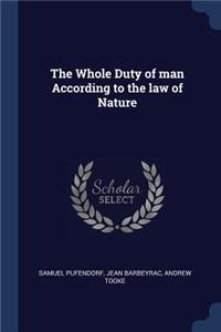 The Whole Duty of man According to the law of Nature