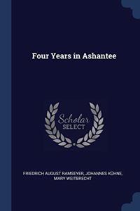 FOUR YEARS IN ASHANTEE