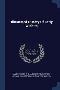 Illustrated History Of Early Wichita;