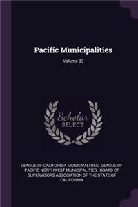 Pacific Municipalities; Volume 33