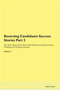 Reversing Candidiasis: Success Stories P