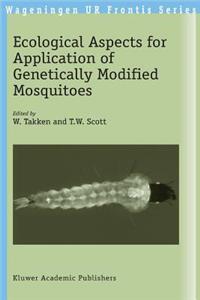 Ecological Aspects for Application of Genetically Modified Mosquitoes