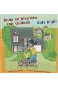 Anda En Bicicleta Con Cuidado/Ride Right