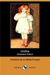 Undine (Illustrated Edition) (Dodo Press)