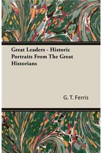 Great Leaders - Historic Portraits from the Great Historians