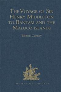 Voyage of Sir Henry Middleton to Bantam and the Maluco Islands