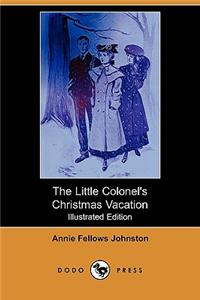 Little Colonel's Christmas Vacation (Illustrated Edition) (Dodo Press)