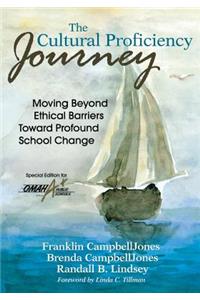 Cultural Proficiency Journey; Moving Beyond Ethical Barriers Toward Profound School Change