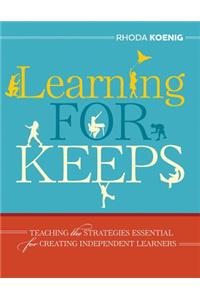Learning for Keeps