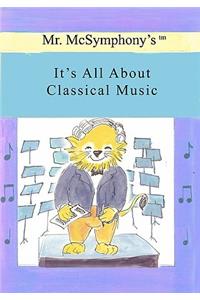 Mr. McSymphony's It's All About Classical Music