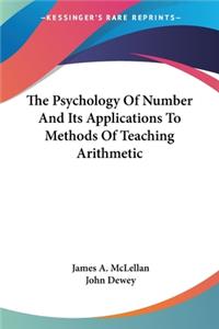 Psychology Of Number And Its Applications To Methods Of Teaching Arithmetic