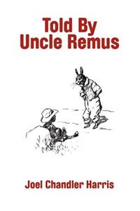 Told By Uncle Remus