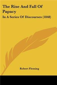 The Rise And Fall Of Papacy