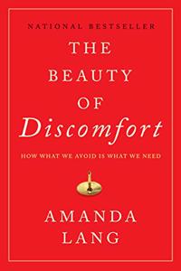 The Beauty of Discomfort