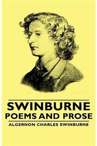 Swinburne - Poems and Prose