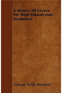 A History Of Greece For High Schools And Academies