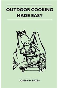 Outdoor Cooking Made Easy