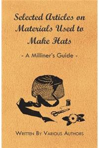 Selected Articles on Materials Used to Make Hats - A Milliner's Guide