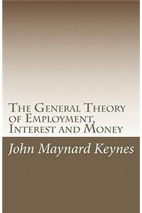 The General Theory of Employment, Interest and Money