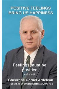 Positive feelings bring us happiness