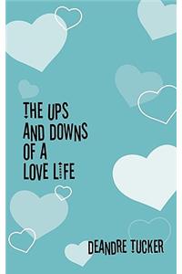 Ups and Downs of a Love Life