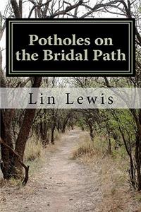 Potholes on the Bridal Path: Tales from the Mobile Marriage