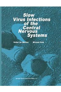 Slow Virus Infections of the Central Nervous System