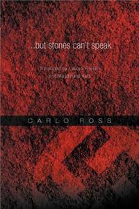 ...but stones can't speak