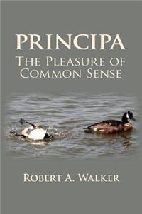 Principa The Pleasure of Common Sense