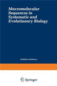 Macromolecular Sequences in Systematic and Evolutionary Biology