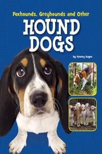 Foxhounds, Greyhounds and Other Hound Dogs