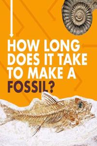 How Long Does It Take to Make a Fossil?