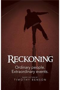 Reckoning: Ordinary People, Extraordinary Events