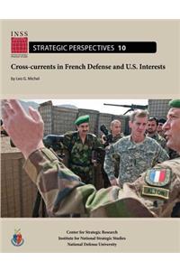 Cross-currents in French Defense and U.S. Interests