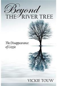 Beyond the River Tree